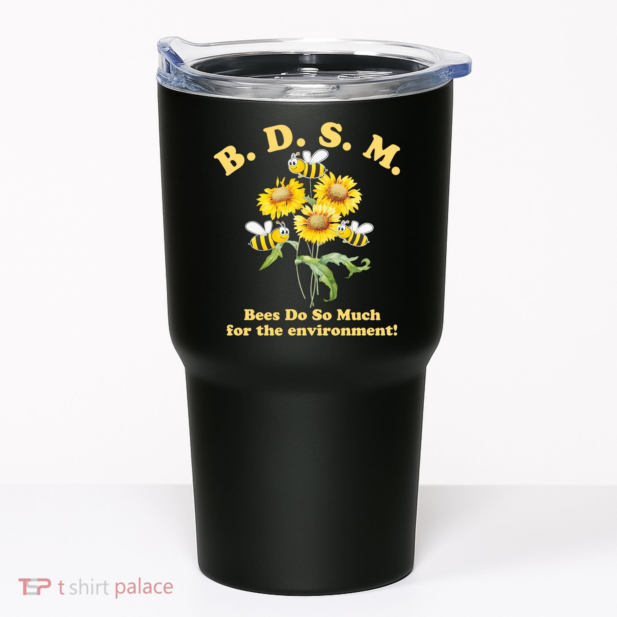 BDSM Bees Do So Much For The Environment Tumbler