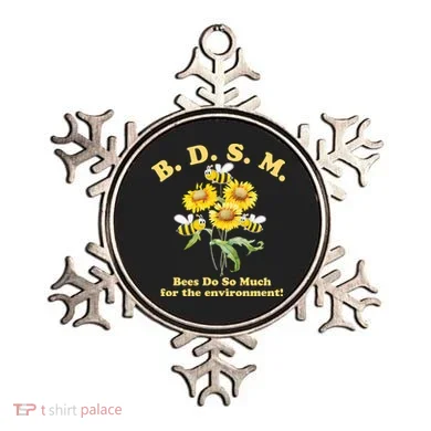 BDSM Bees Do So Much For The Environment Ornament