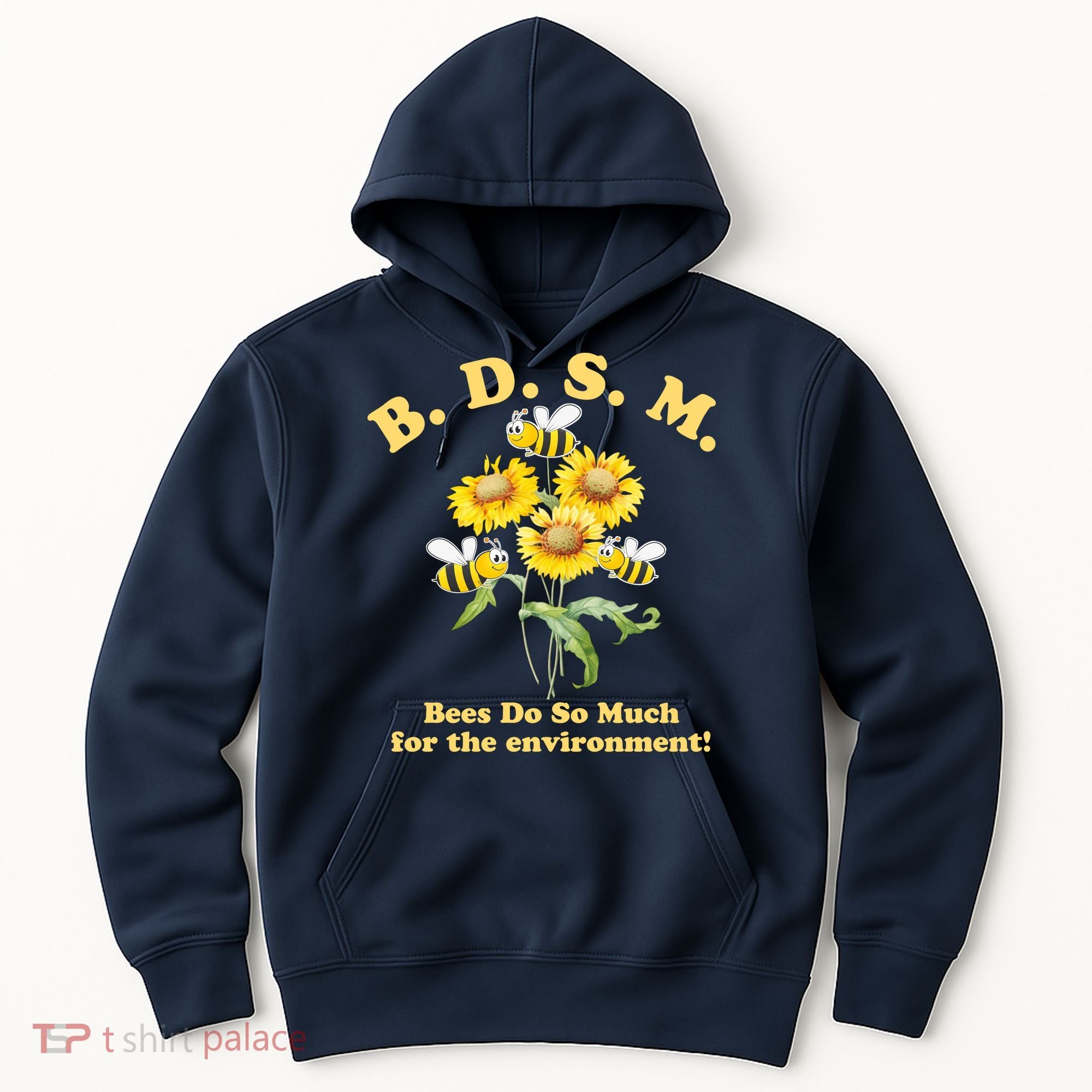 BDSM Bees Do So Much For The Environment Hoodie