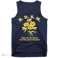 BDSM Bees Do So Much For The Environment Tank Top thumb 0