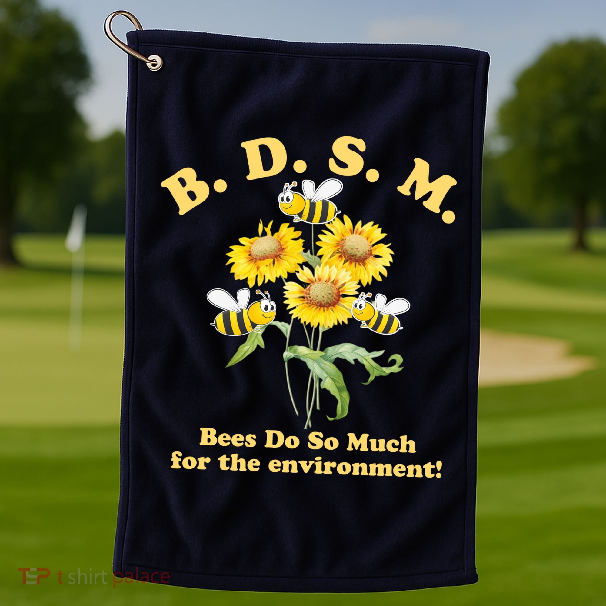 BDSM Bees Do So Much For The Environment Golf Towel