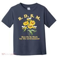 BDSM Bees Do So Much For The Environment Toddler T-Shirt thumb 0