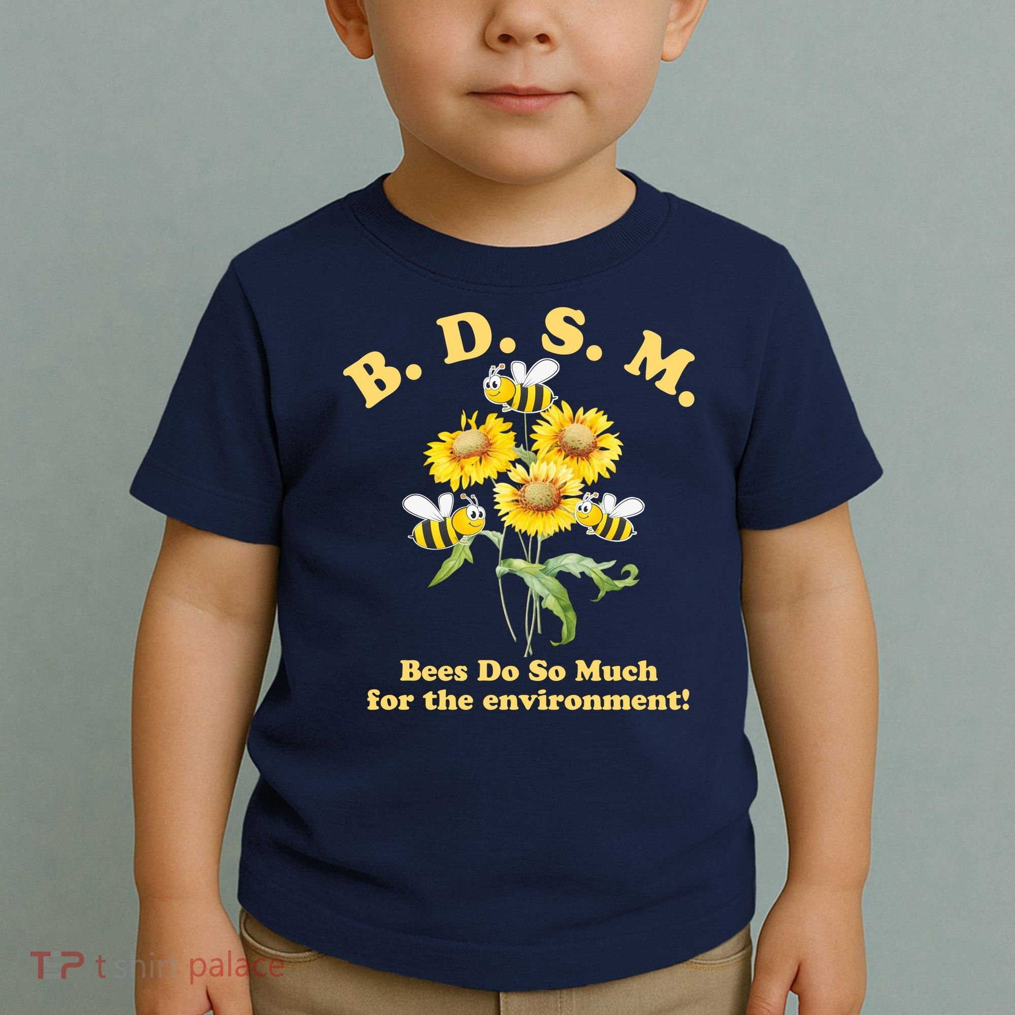 BDSM Bees Do So Much For The Environment Toddler T-Shirt
