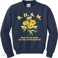 BDSM Bees Do So Much For The Environment Kids Sweatshirt thumb 0