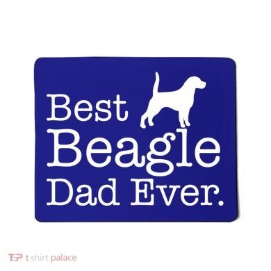 Best Beagle Dad Ever Beagle Funny Gift Beagle Lovers Gift Mousepad