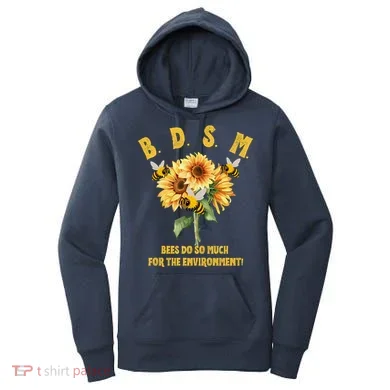 Bdsm Bees Do So Much For The Environment Women's Hoodie