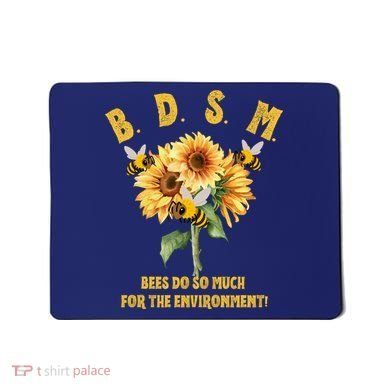 Bdsm Bees Do So Much For The Environment Mousepad