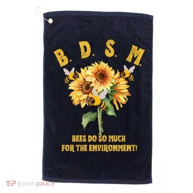 Bdsm Bees Do So Much For The Environment Golf Towel