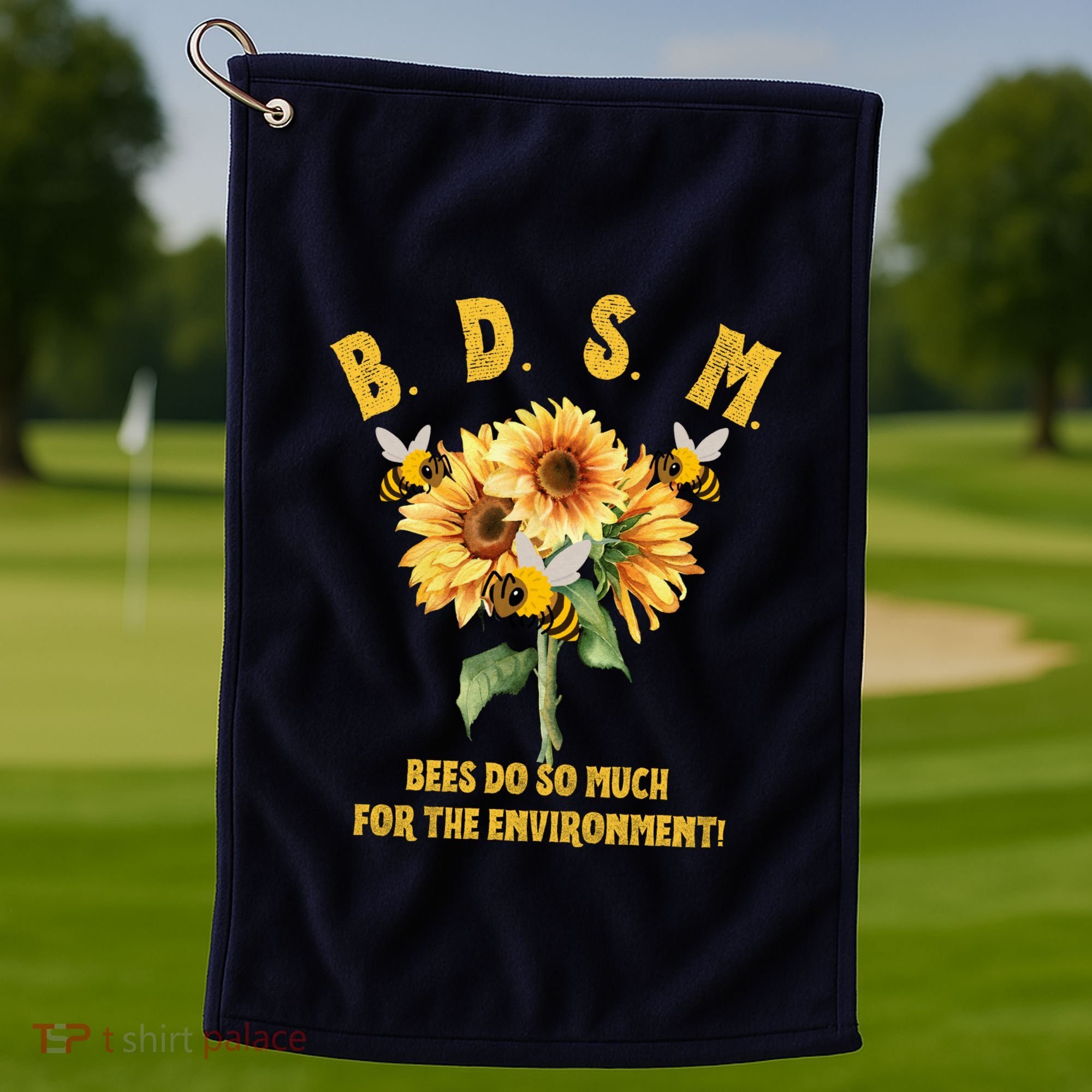 Bdsm Bees Do So Much For The Environment Golf Towel