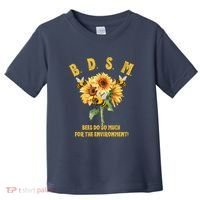 Bdsm Bees Do So Much For The Environment Toddler T-Shirt thumb 0