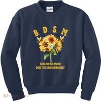 Bdsm Bees Do So Much For The Environment Kids Sweatshirt thumb 0