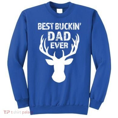 Best Buckin Dad Ever S Funny Gift Sweatshirt