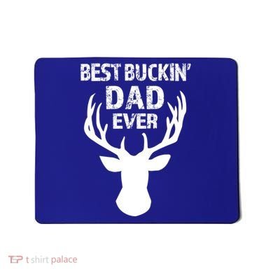 Best Buckin Dad Ever S Funny Gift Mousepad