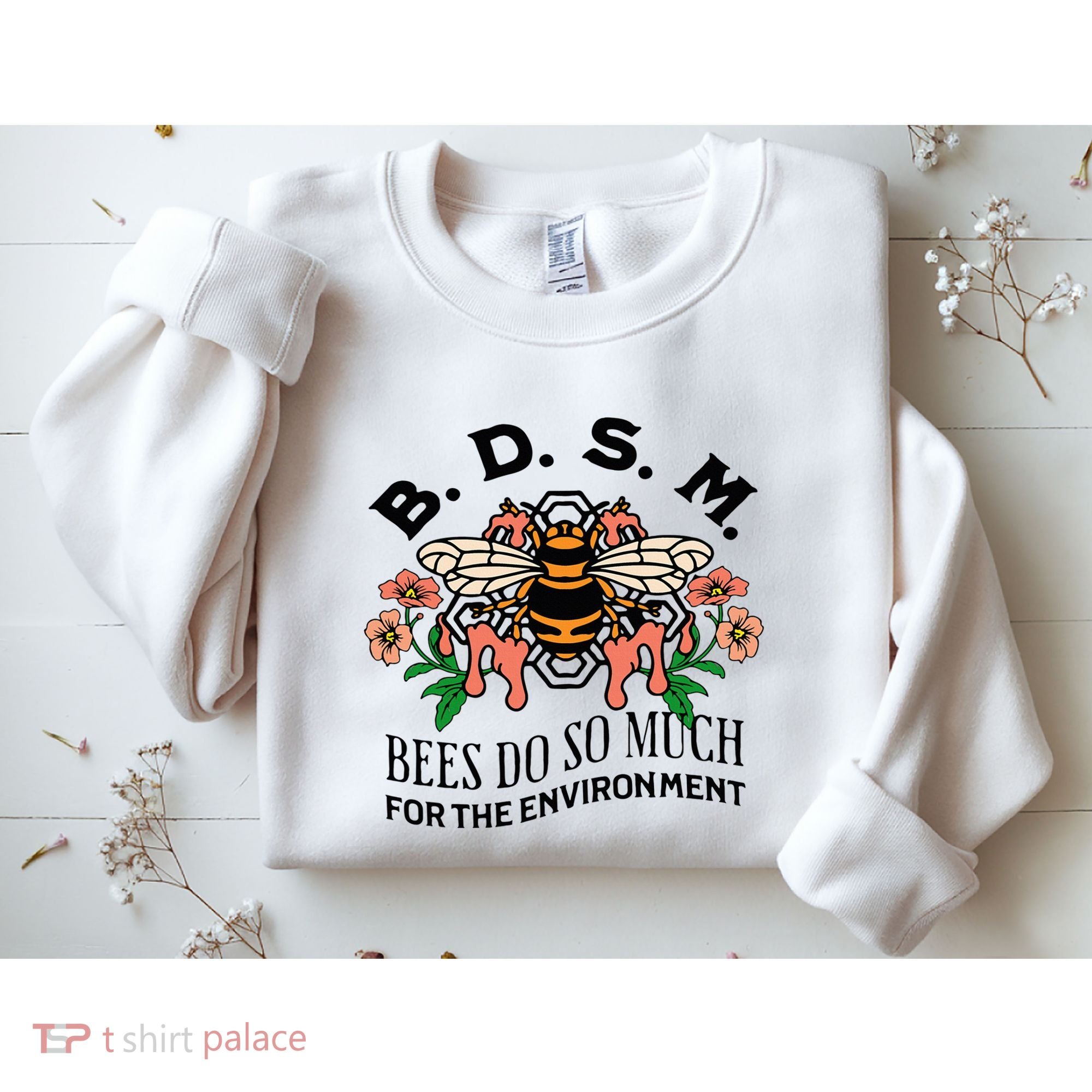 Bdsm Bees Do So Much For The Environment Sweatshirt