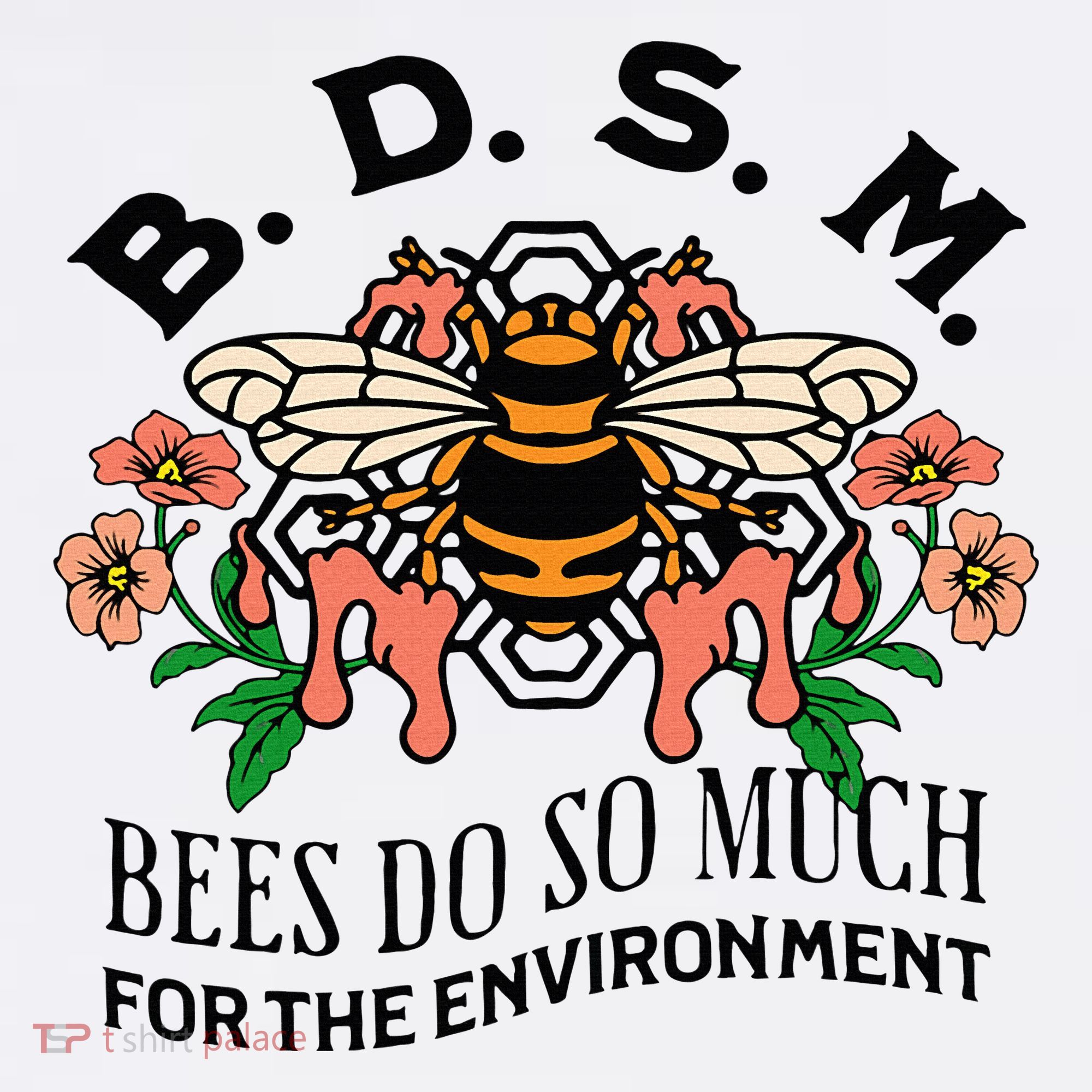 Bdsm Bees Do So Much For The Environment Sweatshirt
