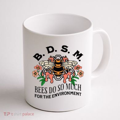Bdsm Bees Do So Much For The Environment Coffee Mug back