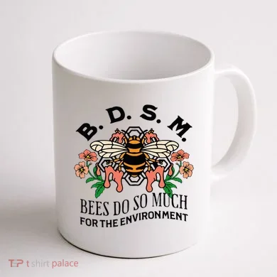 Bdsm Bees Do So Much For The Environment Coffee Mug back