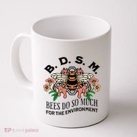 Bdsm Bees Do So Much For The Environment Coffee Mug thumb 0