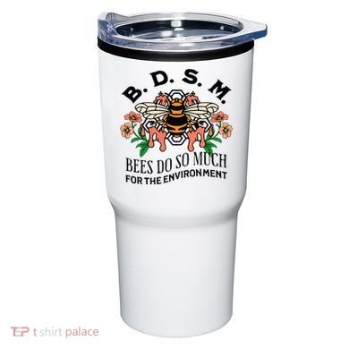 Bdsm Bees Do So Much For The Environment Tumbler
