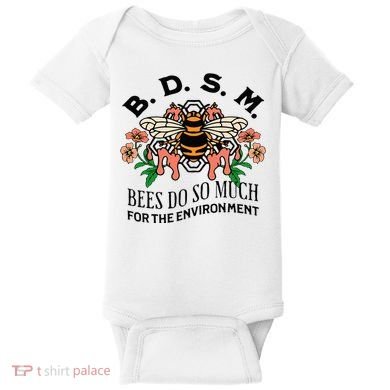 Bdsm Bees Do So Much For The Environment Baby Bodysuit