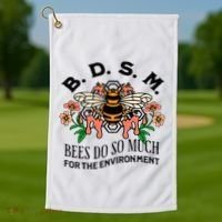 Bdsm Bees Do So Much For The Environment Golf Towel thumb 1