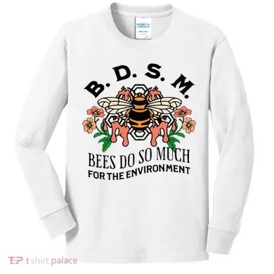 Bdsm Bees Do So Much For The Environment Kids Long Sleeve Shirt