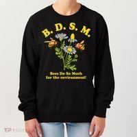 BDSM Bees Do So Much For The Environment Women's Sweatshirt thumb 0