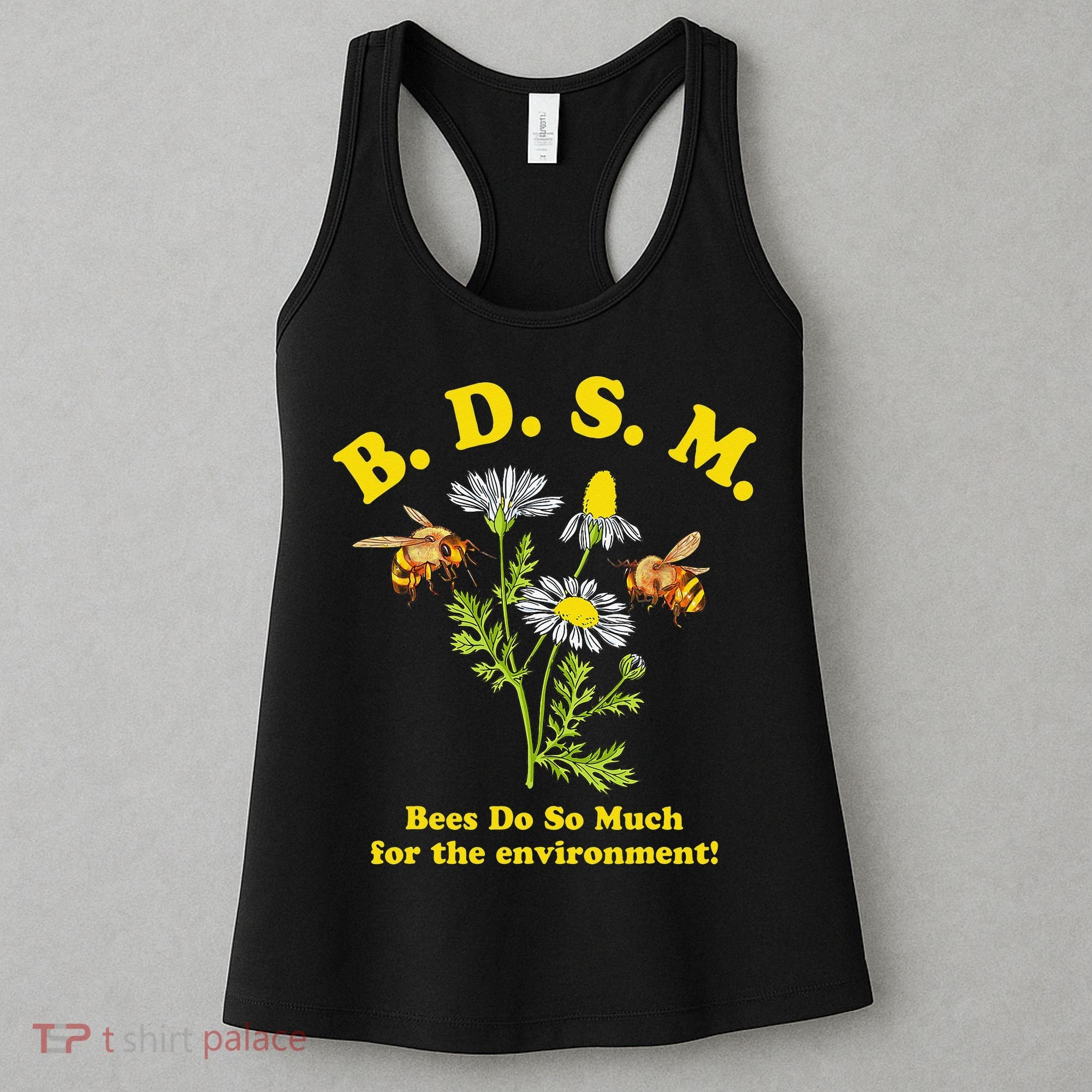 BDSM Bees Do So Much For The Environment Women's Tank Top