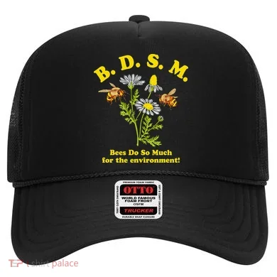 BDSM Bees Do So Much For The Environment Hat