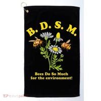 BDSM Bees Do So Much For The Environment Golf Towel thumb 0