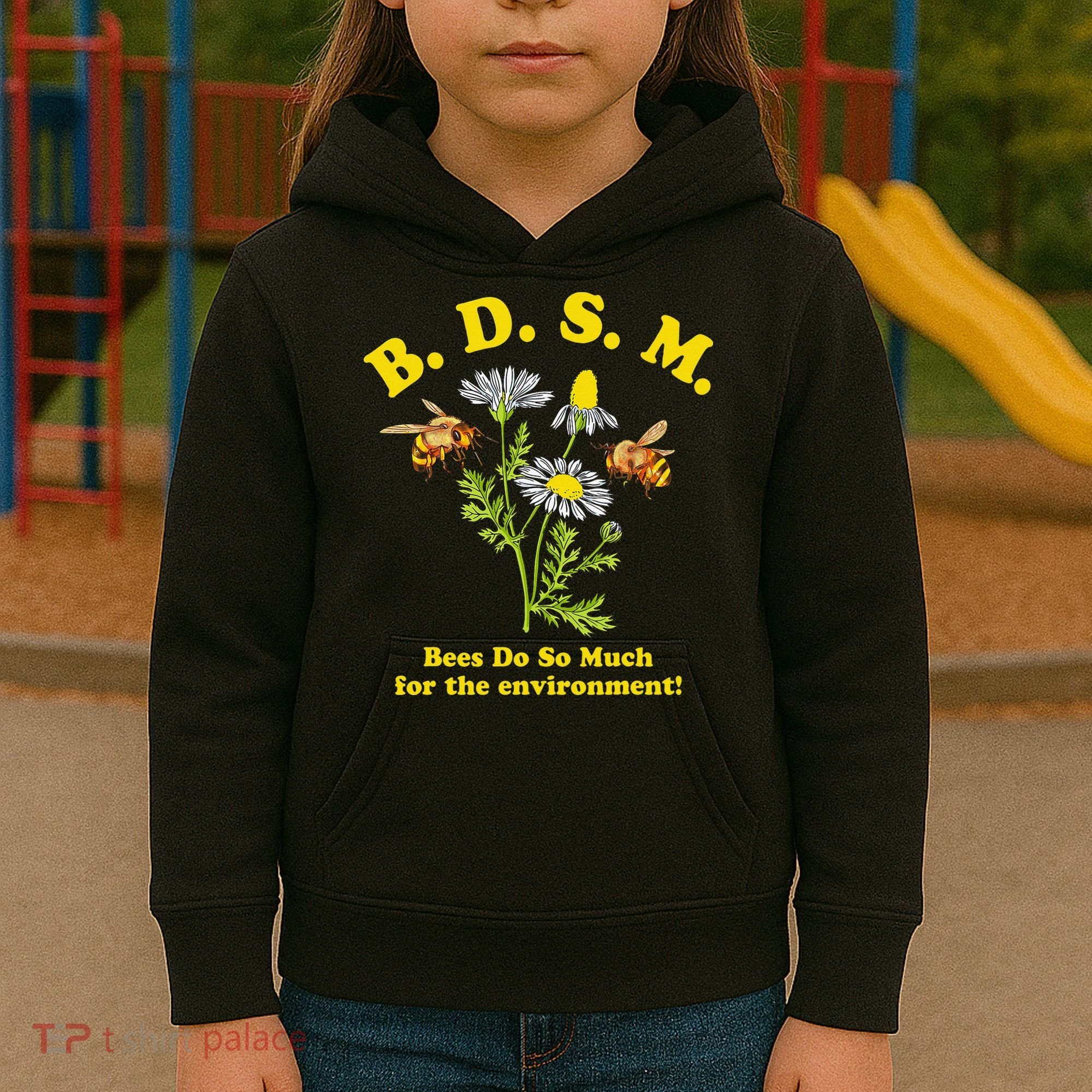 BDSM Bees Do So Much For The Environment Kids Hoodie