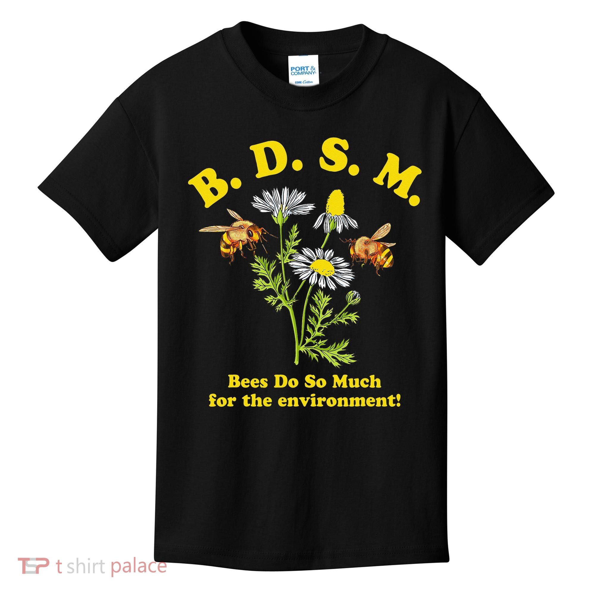 BDSM Bees Do So Much For The Environment Kids T-Shirt