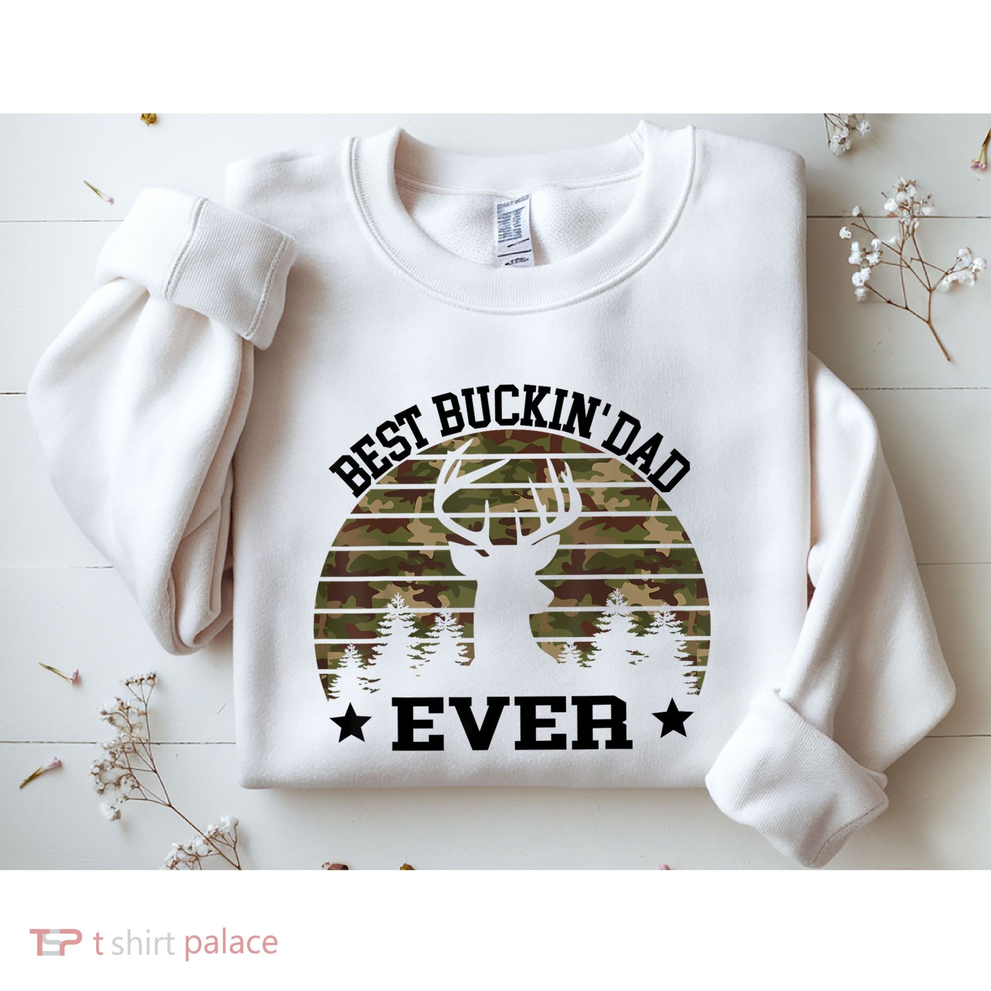 Best Buckin Dad Ever Deer Hunting Fathers Day Manley Sweatshirt