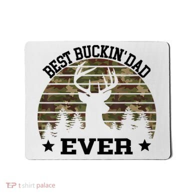 Best Buckin Dad Ever Deer Hunting Fathers Day Manley Mousepad