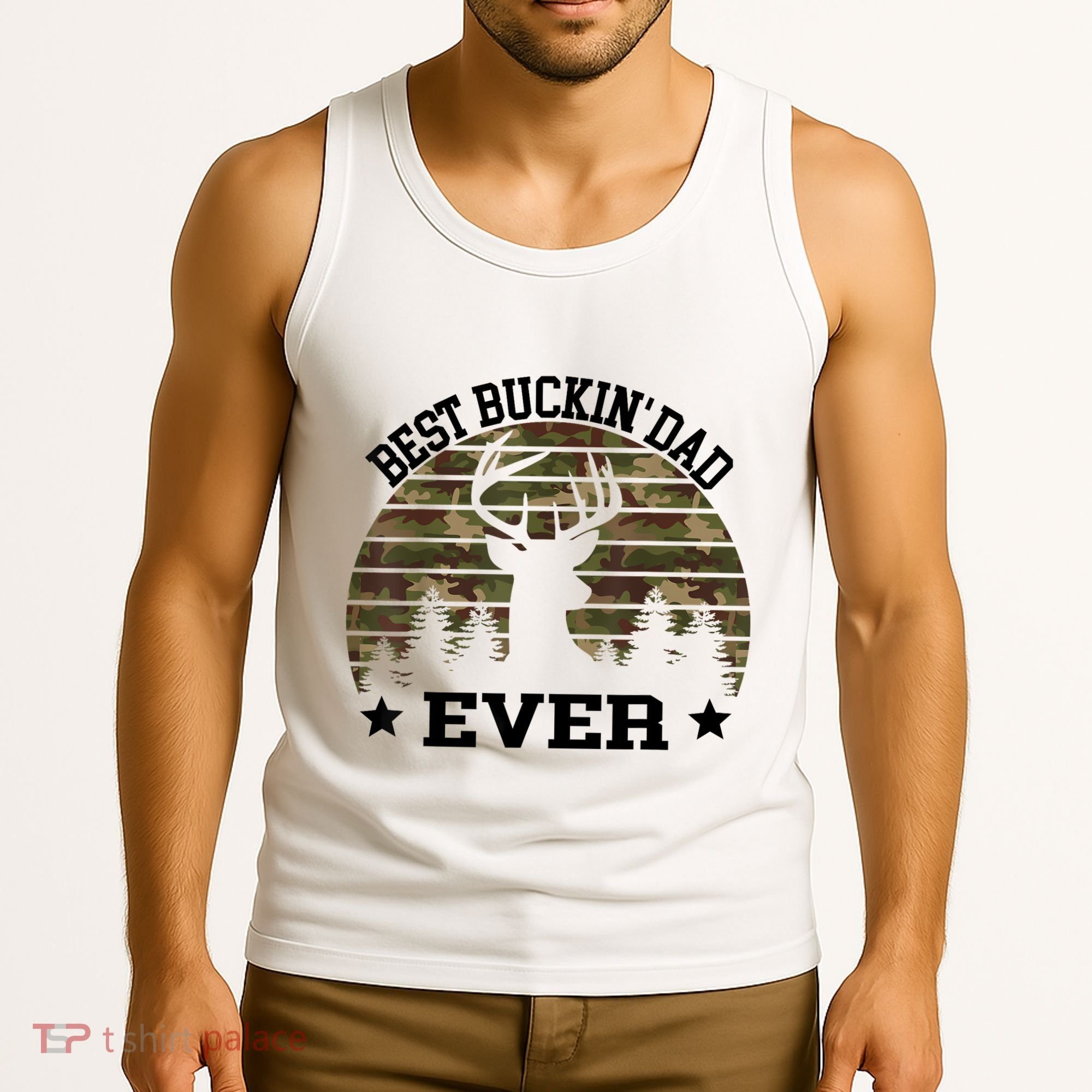 Best Buckin Dad Ever Deer Hunting Fathers Day Manley Tank Top