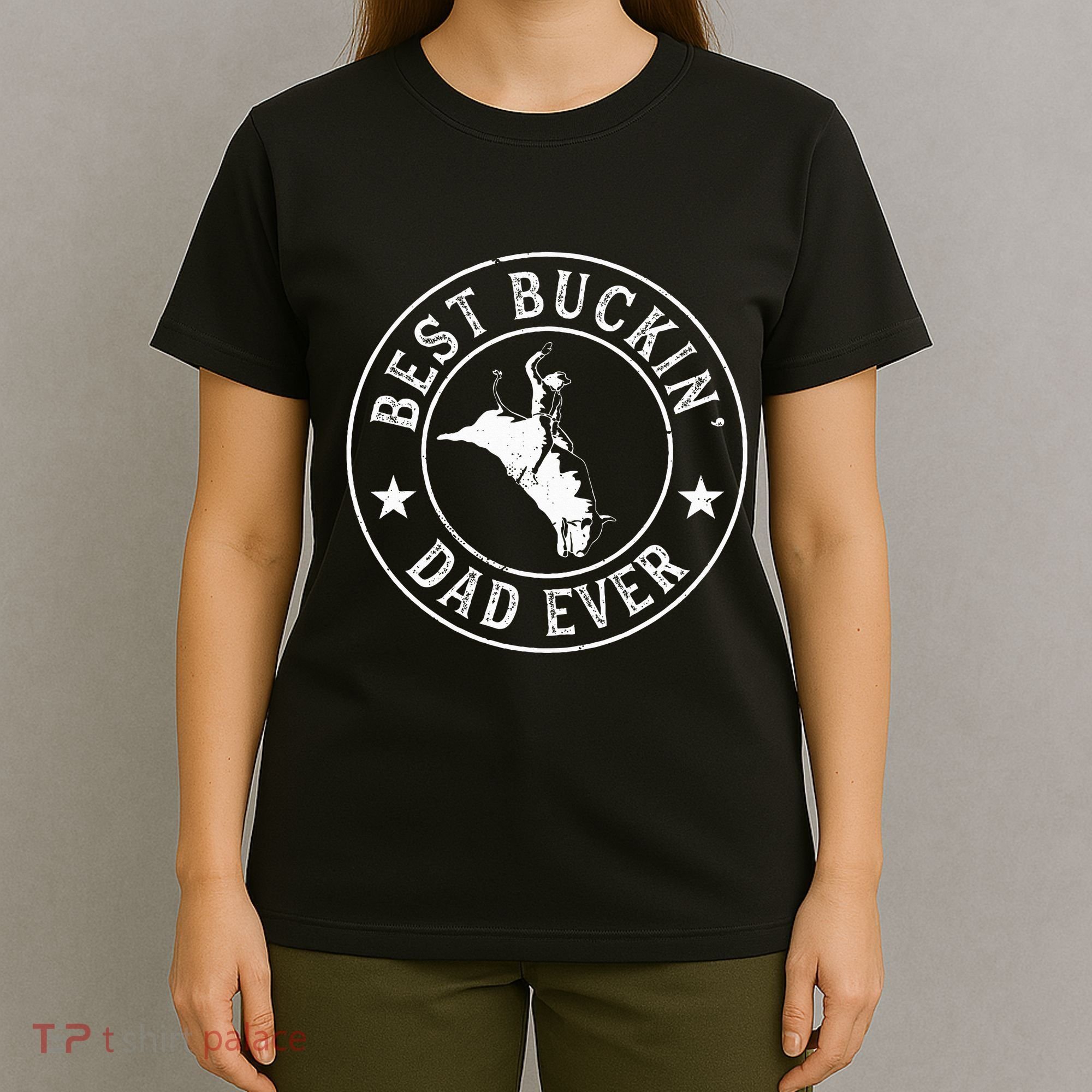 Best Buckin Dad Ever Cowboy Bull Riding Rodeo T-Shirt