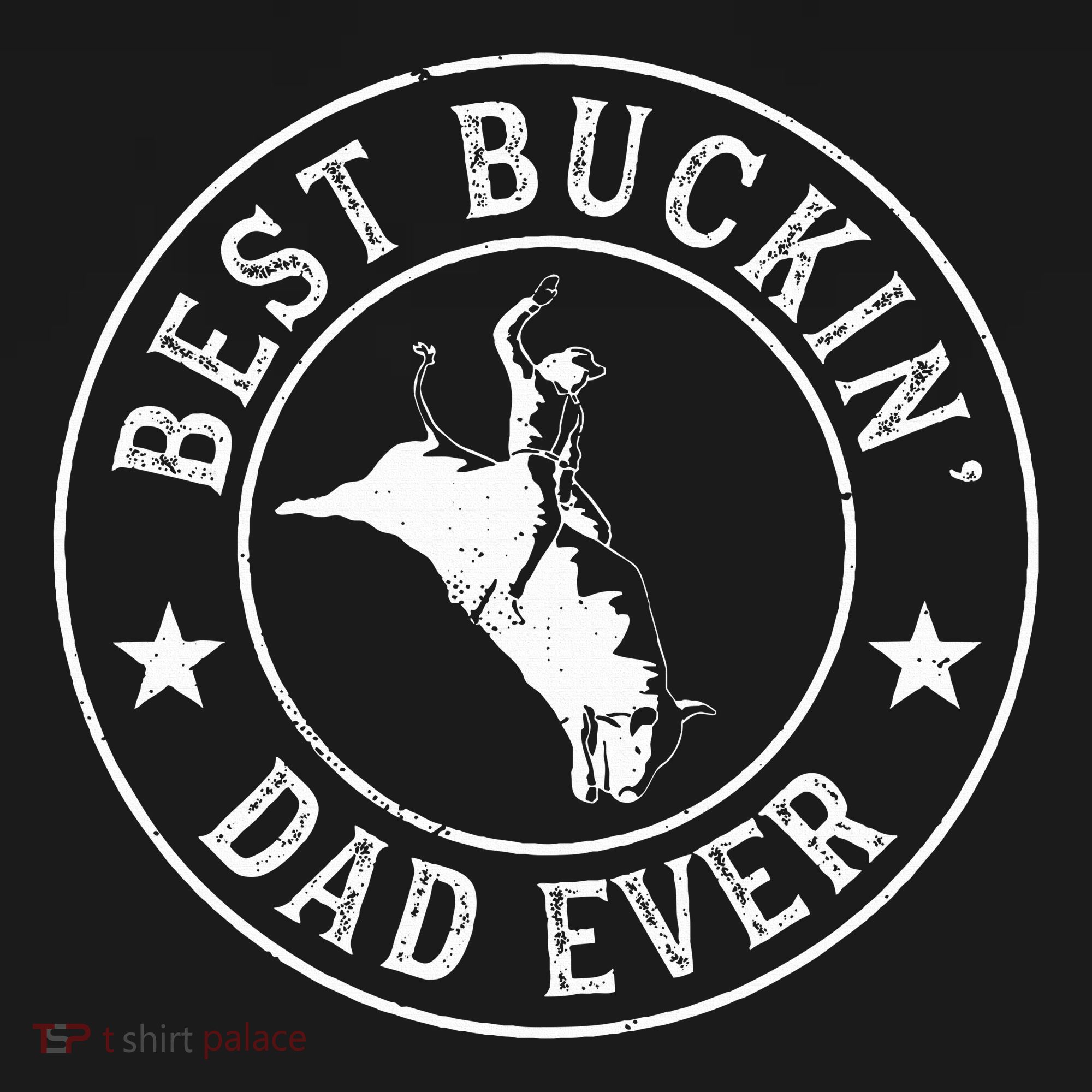 Best Buckin Dad Ever Cowboy Bull Riding Rodeo T-Shirt