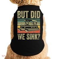 Boating But Did We Sink Funny Pontoon Boat Captain Doggie Tank thumb 0