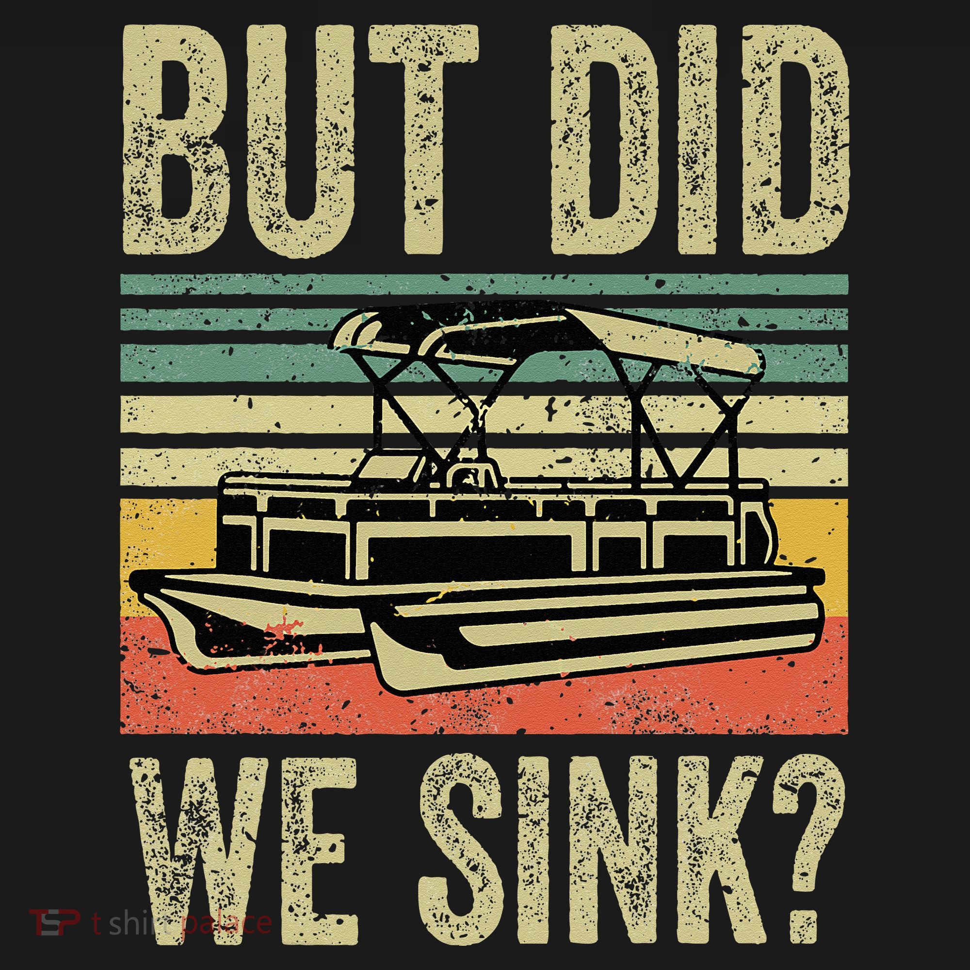 Boating But Did We Sink Funny Pontoon Boat Captain Women's Tank Top