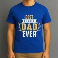 Best Buckin Dad Ever Hunting Hunter Life Adventure Nature Funny Gift T-Shirt thumb 3