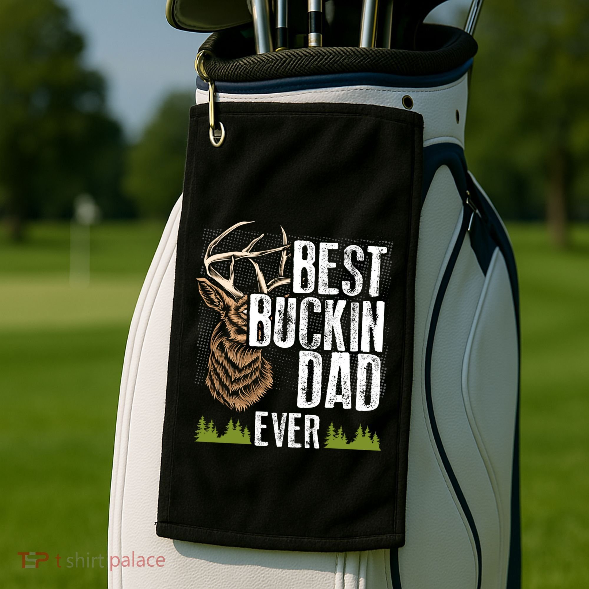 Best Buckin Dad Ever Deer Hunting Bucking Father Gift Golf Towel