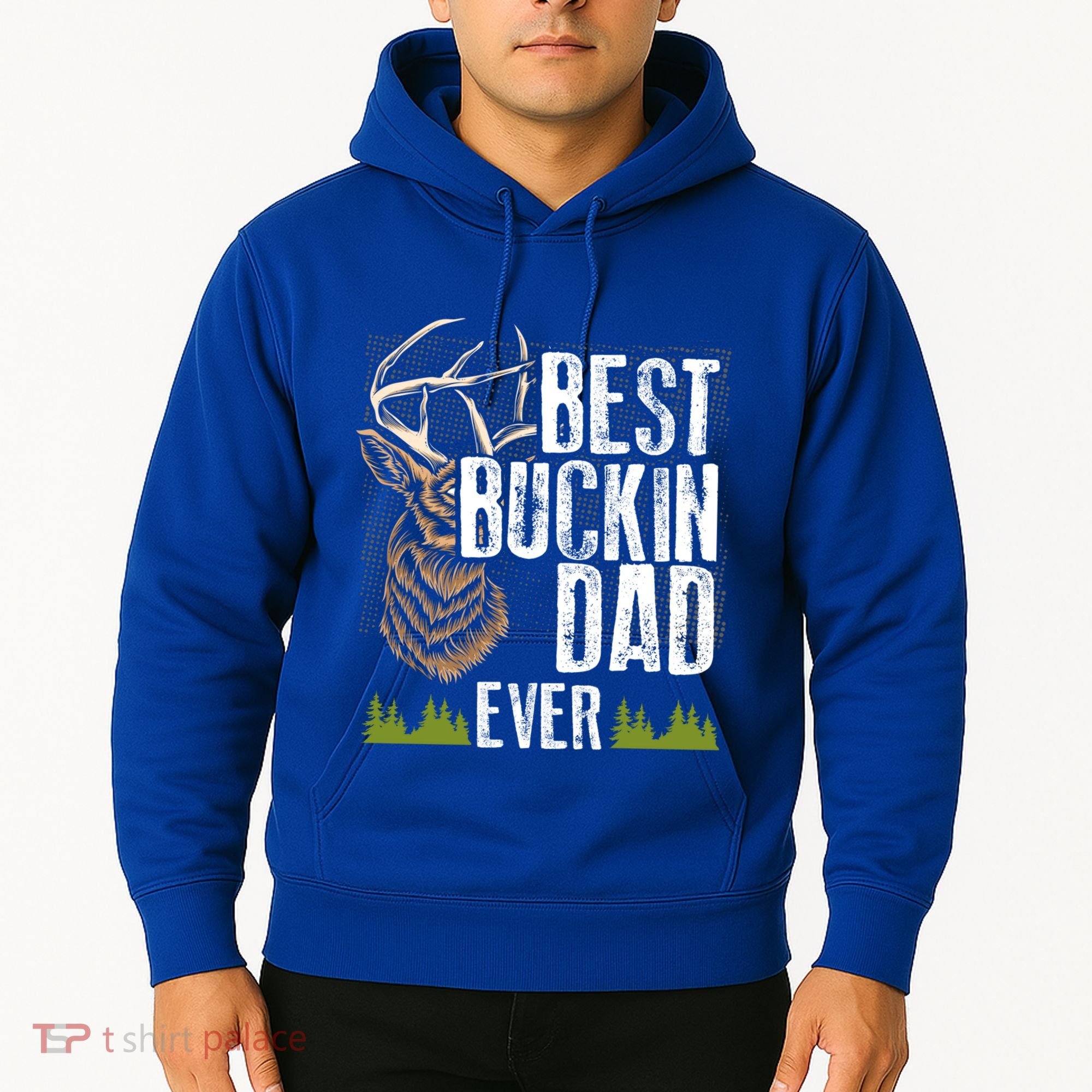 Best Buckin Dad Ever Deer Hunting Bucking Father Gift Hoodie