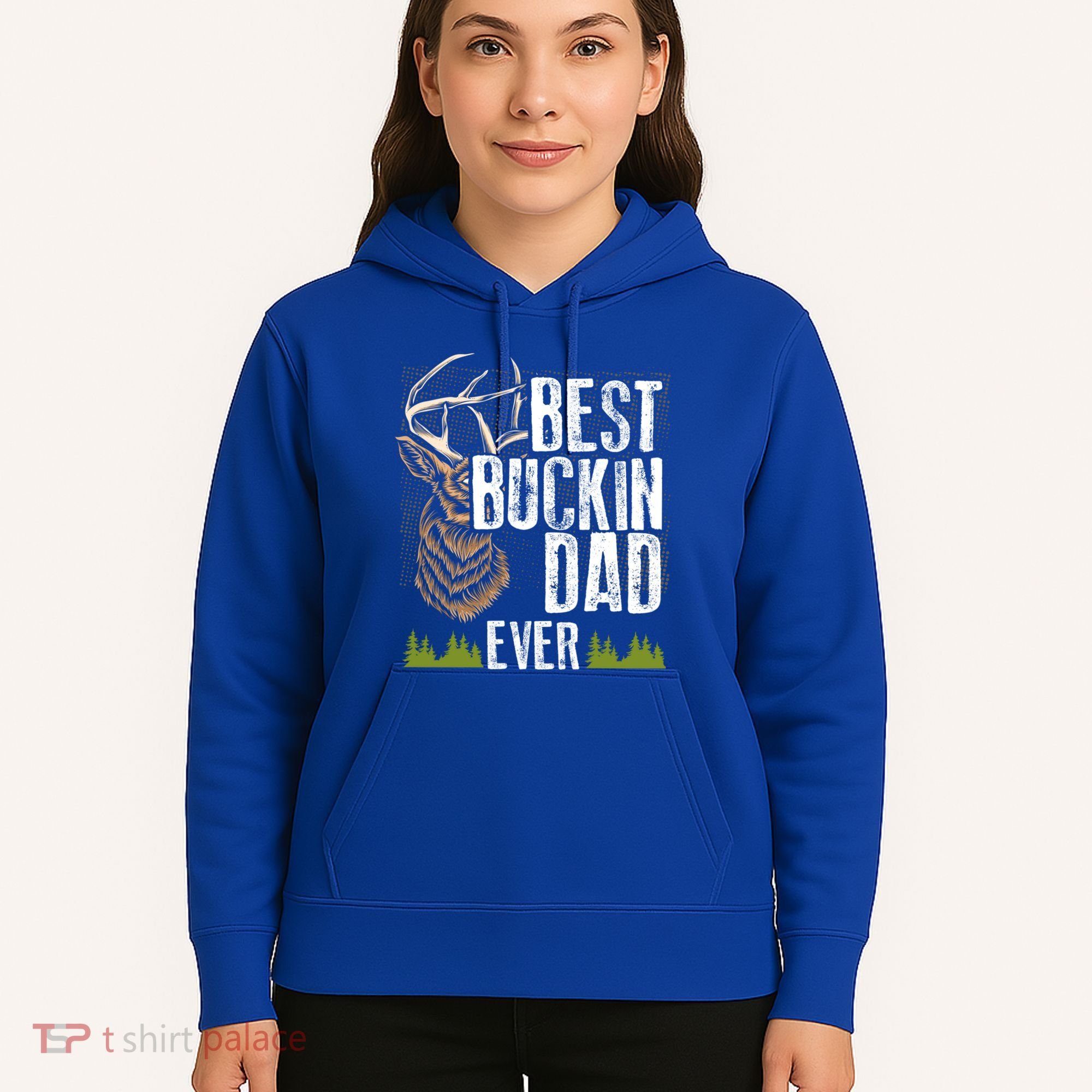 Best Buckin Dad Ever Deer Hunting Bucking Father Gift Hoodie