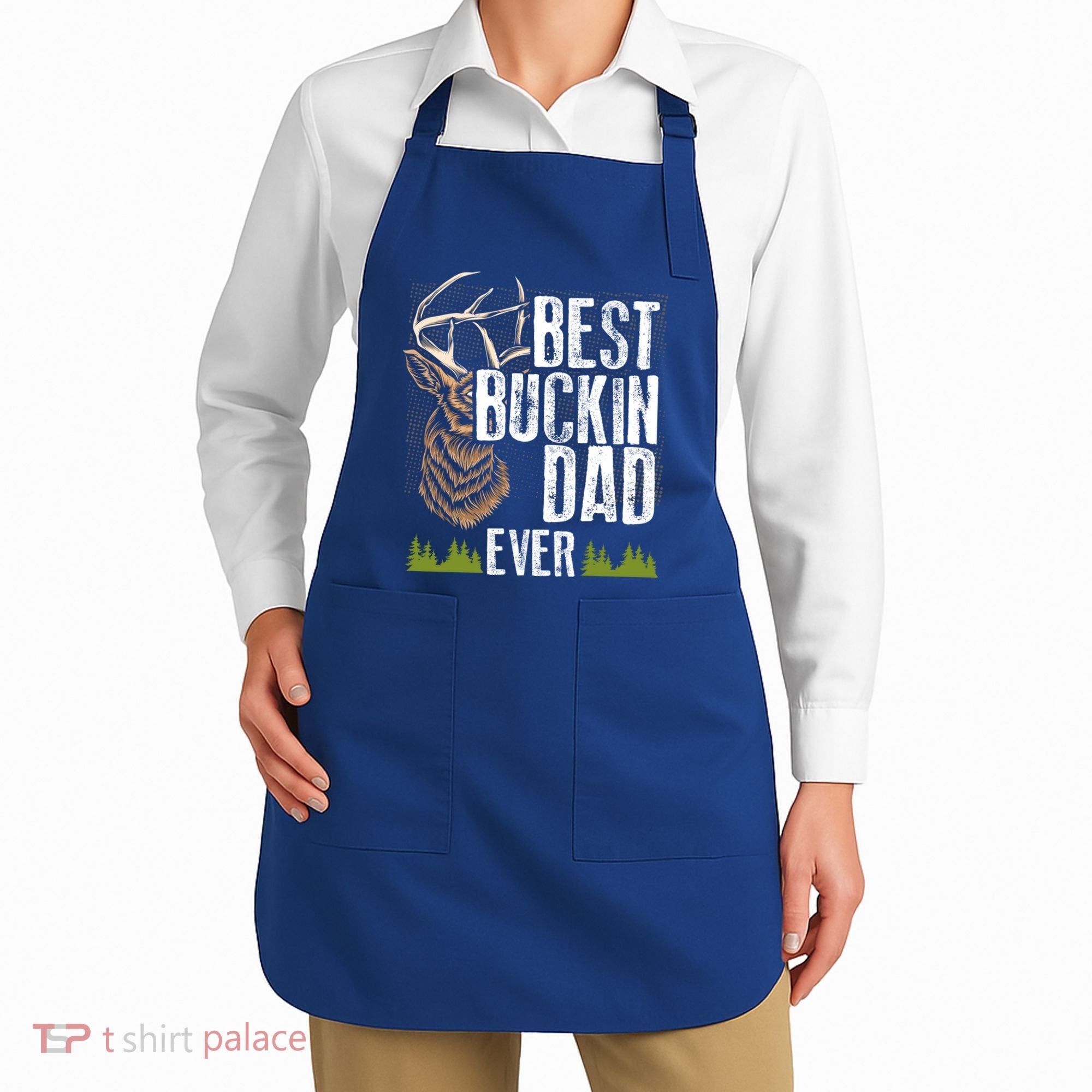 Best Buckin Dad Ever Deer Hunting Bucking Father Gift Apron