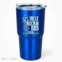 Best Buckin Dad Ever Deer Hunting Bucking Father Gift Tumbler thumb 0