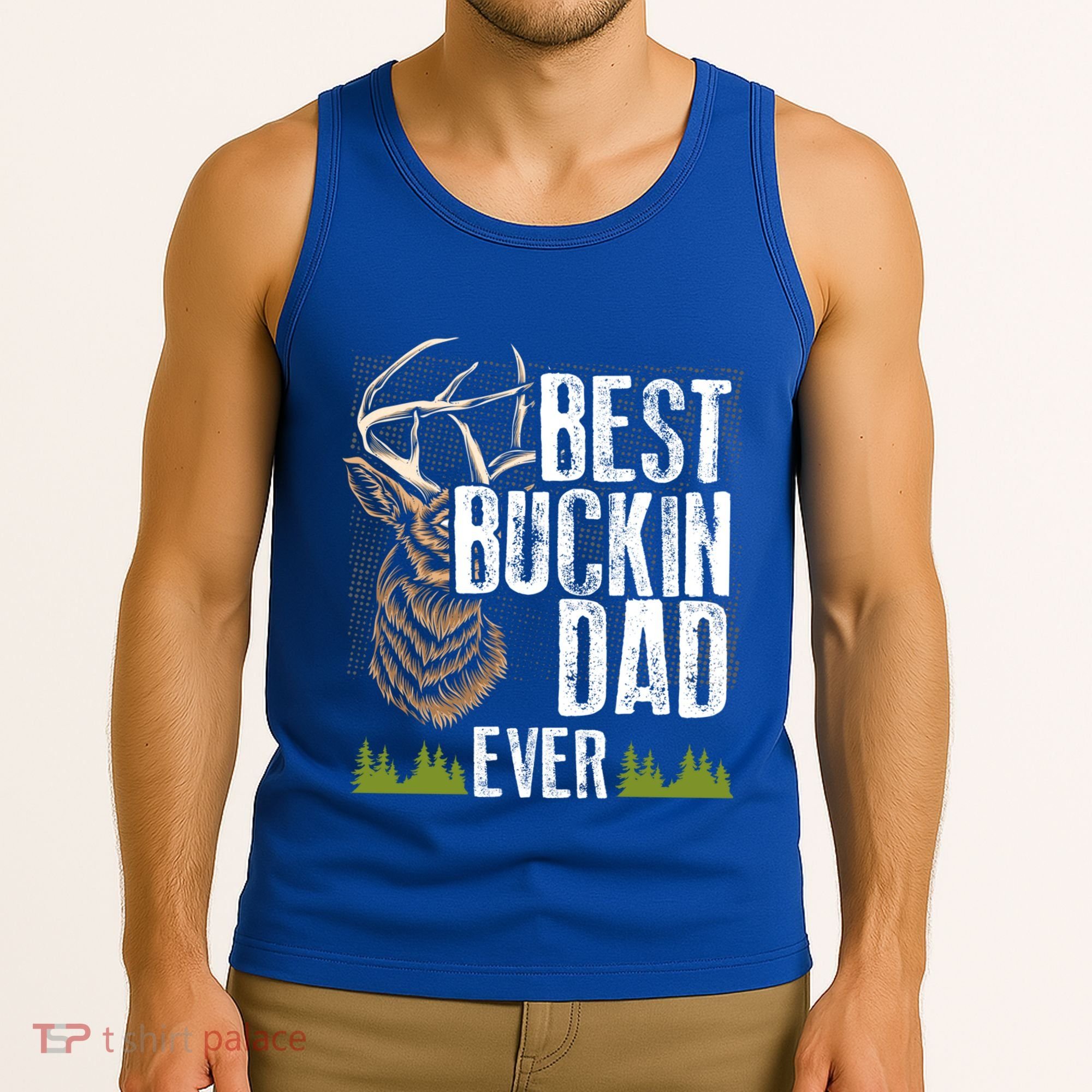Best Buckin Dad Ever Deer Hunting Bucking Father Gift Tank Top
