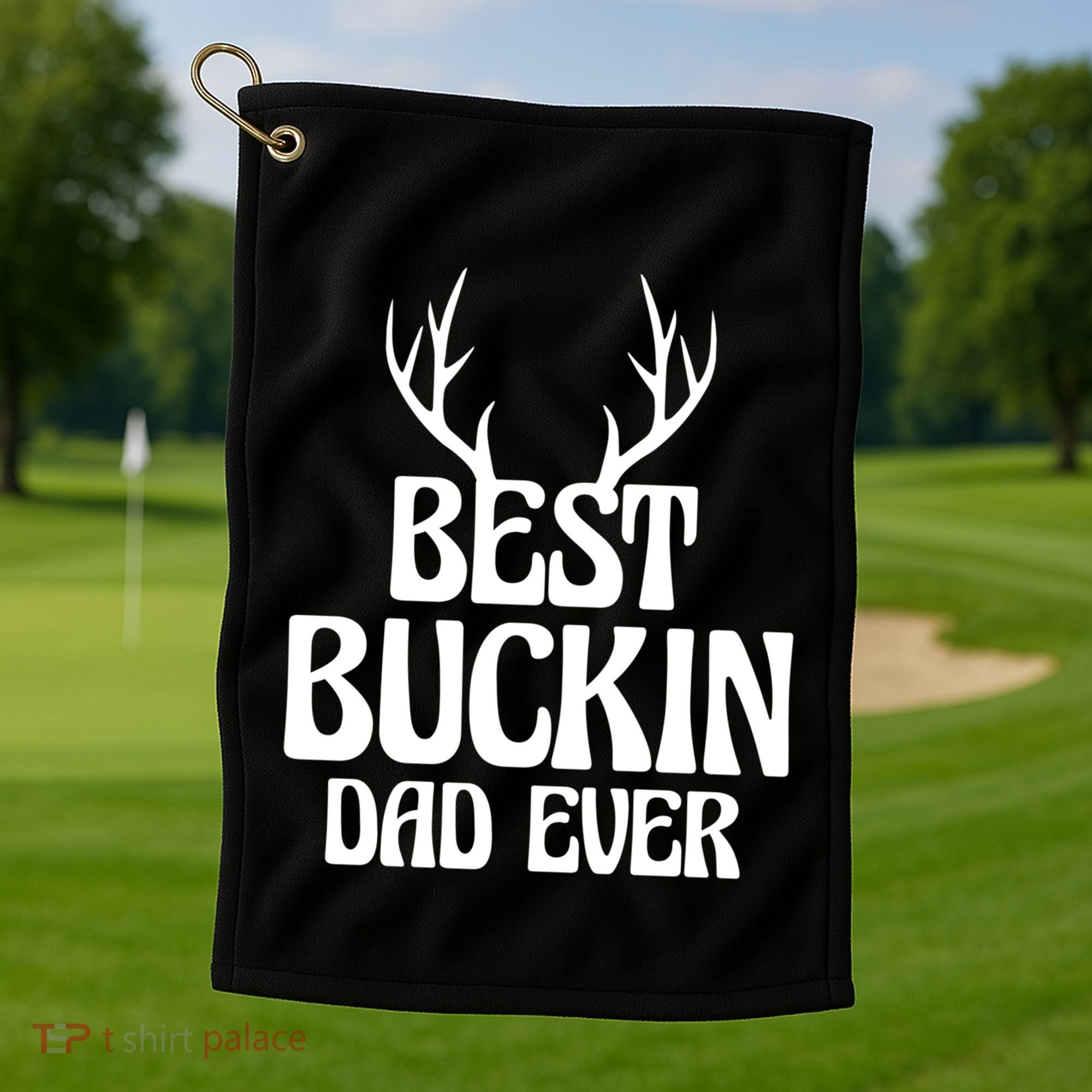 Best Buckin Dad Ever Father Dad Fathers Day Gift Golf Towel