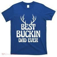 Best Buckin Dad Ever Father Dad Fathers Day Gift T-Shirt thumb 0