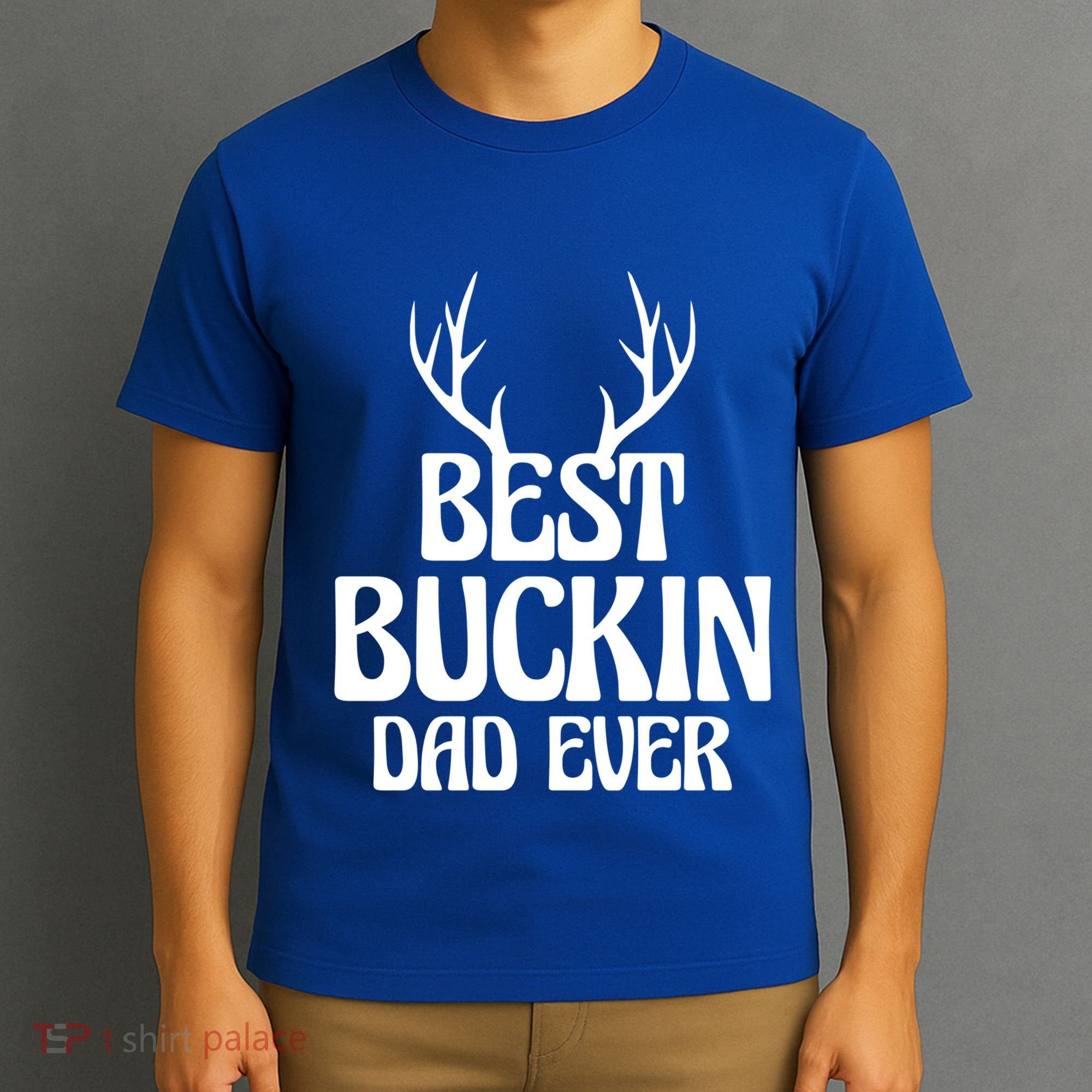 Best Buckin Dad Ever Father Dad Fathers Day Gift T-Shirt