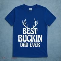 Best Buckin Dad Ever Father Dad Fathers Day Gift T-Shirt thumb 5